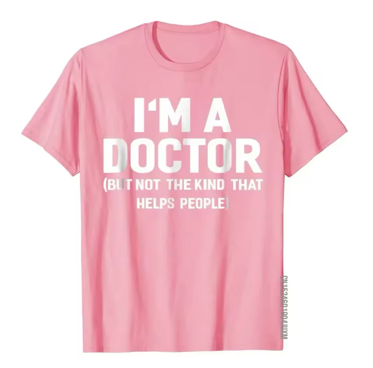“I'm A Doctor (Not The Kind That Helps People)” Funny Vintage T-Shirt
