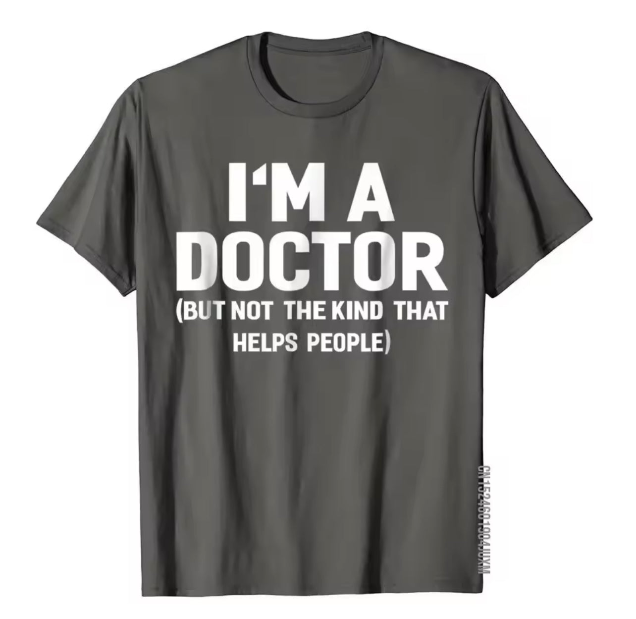 “I'm A Doctor (Not The Kind That Helps People)” Funny Vintage T-Shirt