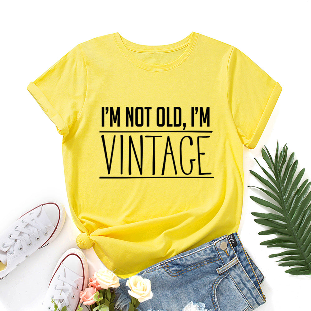 I'm Not Old, I'm Vintage" Print Women's T-Shirt
